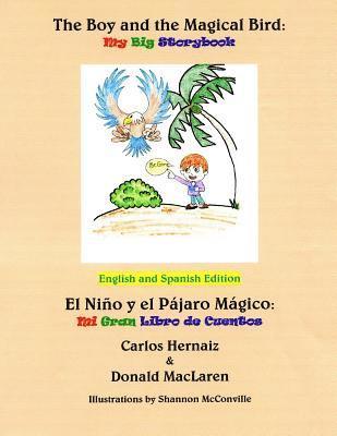 Donald MacLaren, Carlos Hernaiz - The Boy and the Magical Bird: English and Spanish Edition, Häftad. Tillgänglighet: Lägg i varukorg