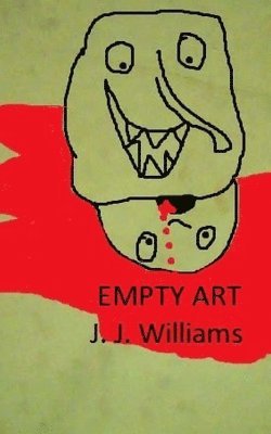 J. J. Williams - Empty Art, Häftad. Tillgänglighet: Lägg i varukorg