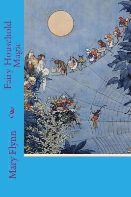 Mary Flynn - Fairy Household Magic, Häftad. Tillgänglighet: Lägg i varukorg