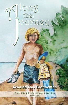 Arnolda May Brenneman - Along the Journey, Häftad. Tillgänglighet: Lägg i varukorg