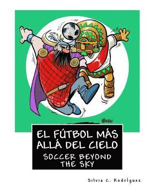 Silvia C Rodriguez - fútbol más allá del cielo - Libro bilingüe para niños, Häftad. Tillgänglighet: Lägg i varukorg
