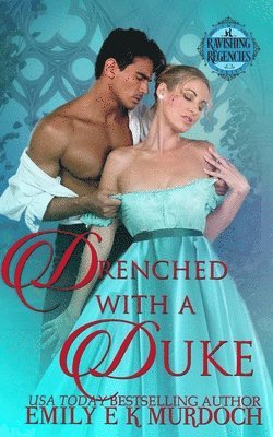 Emily Murdoch - Drenched with a Duke, Häftad. Tillgänglighet: Lägg i varukorg