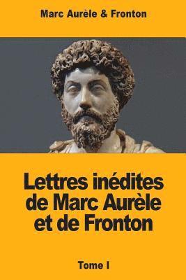 Fronton - Lettres inédites de Marc Aurèle et de Fronton: Tome I, Häftad. Tillgänglighet: Lägg i varukorg