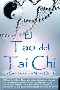 El Tao del Tai Chi: La Creacion de una Nueva Ciencia