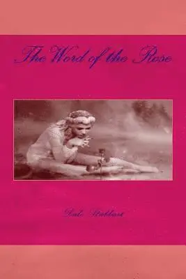 Dale Stubbart - Word of the Rose, Häftad. Tillgänglighet: Lägg i varukorg