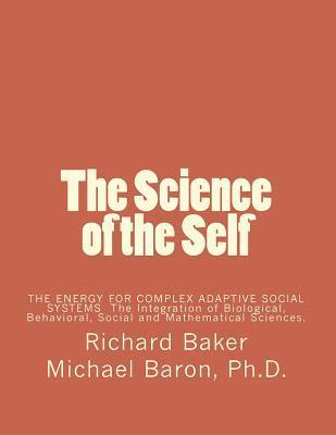 Michael Baron, Richard Baker - The Science of the Self: Based on the Integration of Biological, Behavioral, Social and Mathematical Sciences, Häftad. Tillgänglighet: Lägg i varukorg