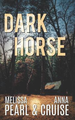 Anna Cruise, Melissa Pearl - Dark Horse, Häftad