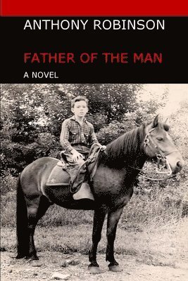 Anthony Robinson - Father of The Man, Häftad. Tillgänglighet: Lägg i varukorg