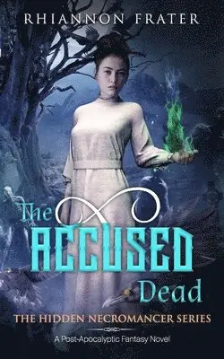 Rhiannon Frater - The Accused Dead, Häftad. Tillgänglighet: Lägg i varukorg