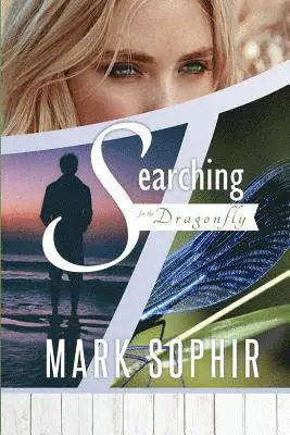 Mark Sophir - Searching for the Dragonfly, Häftad. Tillgänglighet: Lägg i varukorg