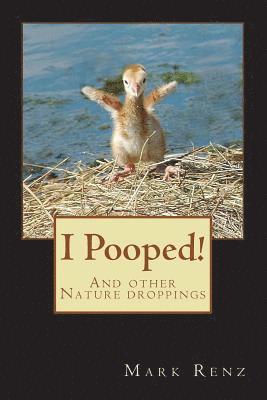 Mark Renz - I Pooped!, Häftad