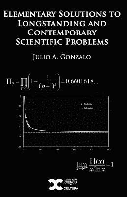 Julio a. Gonzalo - Elementary Solutions to Longstanding and Contemporary Scientific Problems, Häftad. Tillgänglighet: Lägg i varukorg