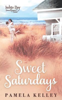 Pamela M. Kelley - Sweet Saturdays, Häftad. Tillgänglighet: Lägg i varukorg