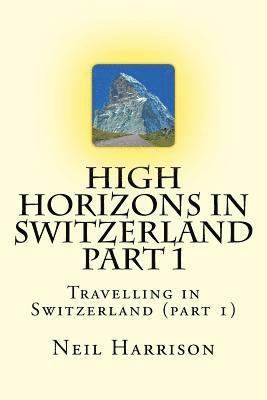 Neil Harrison - High Horizons in Switzerland Part 1, Häftad