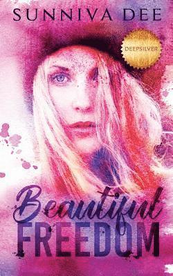 Sunniva Dee - Beautiful Freedom, Häftad. Tillgänglighet: Lägg i varukorg