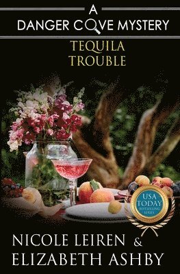 Elizabeth Ashby, Nicole Leiren - Tequila Trouble, Häftad. Tillgänglighet: Lägg i varukorg