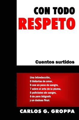 Carlos G Groppa - Con todo respeto, Häftad. Tillgänglighet: Lägg i varukorg