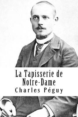 Charles Peguy - La Tapisserie de Notre-Dame, Häftad