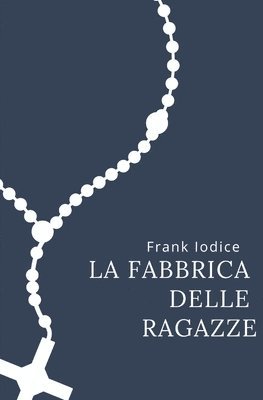 Frank Iodice - fabbrica delle ragazze, Häftad