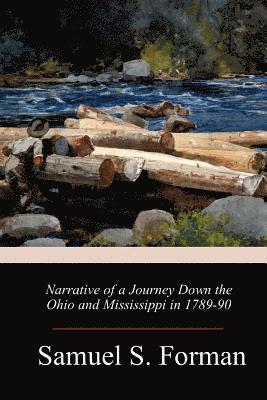 Samuel S. Forman - Narrative of a Journey Down the Ohio and Mississippi in 1789-90, Häftad. Tillgänglighet: Lägg i varukorg