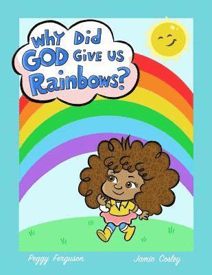 Peggy Ferguson - Why God Gave Us Rainbows, Häftad. Tillgänglighet: Lägg i varukorg