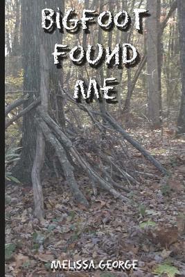 Melissa George - Bigfoot Found Me, Häftad. Tillgänglighet: Lägg i varukorg