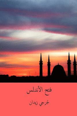 Jurji Zaydan - Fath Al-Andalus ( Arabic Edition ), Häftad
