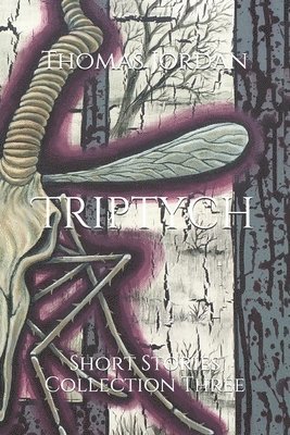 Thomas Jordan - Triptych: Short Stories Collection Three, Häftad