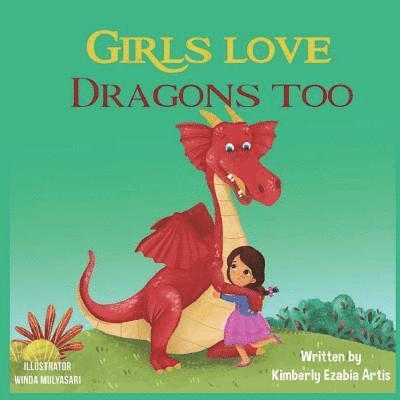 Kimberly Ezabia Artis - Girls Love Dragons Too, Häftad. Tillgänglighet: Lägg i varukorg
