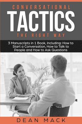Dean Mack - Conversation Tactics: The Right Way - Bundle - The Only 3 Books You Need to Master Conversational Tactics, Crucial Conversations and Convers, Häftad. Tillgänglighet: Lägg i varukorg
