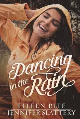 Jennifer Slattery, Eileen Rife - Dancing in the Rain, Häftad. Tillgänglighet: Lägg i varukorg