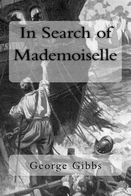 George Gibbs - In Search of Mademoiselle, Häftad. Tillgänglighet: Lägg i varukorg