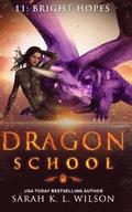 Dragon School: Bright Hopes