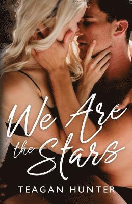Teagan Hunter - We Are the Stars, Häftad. Tillgänglighet: Lägg i varukorg