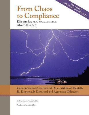 Alan Pelton, Ellis Amdur - From Chaos to Compliance, Häftad