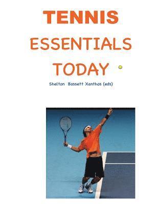 Paul Xanthos, Glenn Bassett - Tennis Essentials Today: A Video Enhanced Printed Book, Häftad. Tillgänglighet: Lägg i varukorg