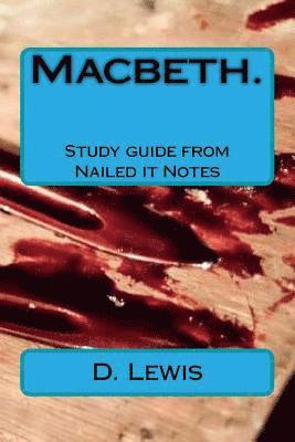 D. Lewis - Macbeth. Study guide from Nailed it Notes: For AQA Levels 7, 8 and 9, Häftad. Tillgänglighet: Lägg i varukorg
