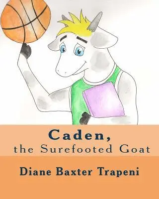 Sr. Stone, Kenneth - Caden, the Surefooted Goat, Häftad. Tillgänglighet: Lägg i varukorg
