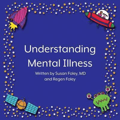Regen Foley, Susan Foley - Understanding Mental Illness, Häftad. Tillgänglighet: Lägg i varukorg