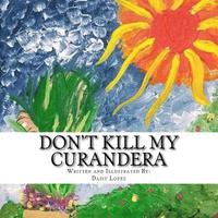 Don't Kill My Curandera