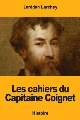 Lorédan Larchey - Les cahiers du Capitaine Coignet, Häftad. Tillgänglighet: Lägg i varukorg