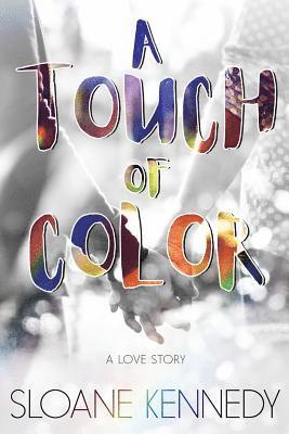 Sloane Kennedy - A Touch of Color, Häftad. Tillgänglighet: Lägg i varukorg