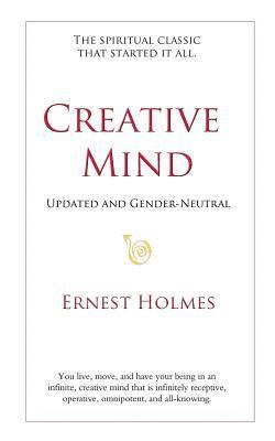 Randall Friesen, Ernest Holmes - Creative Mind: Updated and Gender-Neutral, Häftad. Tillgänglighet: Lägg i varukorg