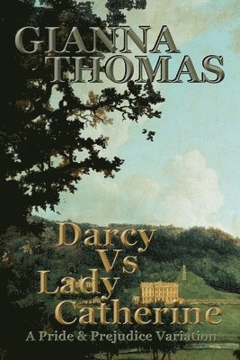 Gianna Thomas, Kay Springsteen - Darcy Vs Lady Catherine: A Pride and Prejudice Variation, Häftad. Tillgänglighet: Lägg i varukorg