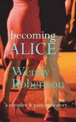 Wendy Robertson - Becoming Alice: Lifespan 1941-1951, Häftad. Tillgänglighet: Lägg i varukorg