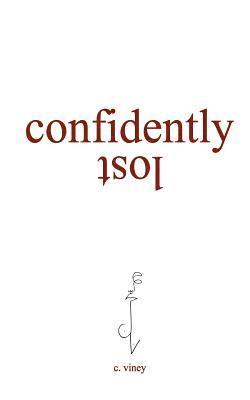 C. Viney - Confidently Lost, Häftad. Tillgänglighet: Lägg i varukorg