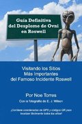 Guia Definitiva del Desplome de Ovni en Roswell: Visitando los Sitios Mas Importantes del Famoso Incidente Roswell