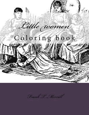 Frank T. Merrill, Monica Guido - Little women: Coloring book, Häftad