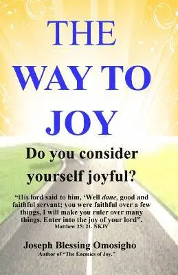 Joseph Blessing Omosigho - THE WAY to JOY, Häftad. Tillgänglighet: Lägg i varukorg