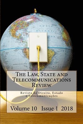 David Lopez Jimenez, Eduardo Carlos Dittmar - 2018 The Law, State and Telecommunications Review (Vol. 10, Issue 1), Häftad